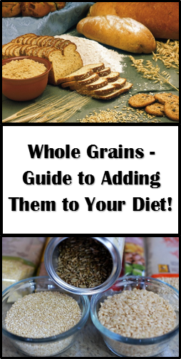 Whole Grains - Guide To Adding Them To Your Diet! | Nutrition Savvy ...