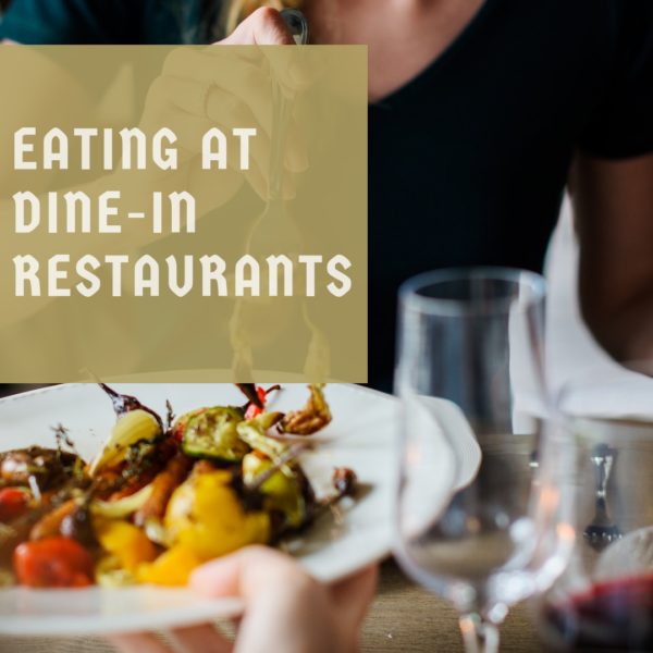 Eating at Dine-In Restaurants | Nutrition Savvy Dietitian