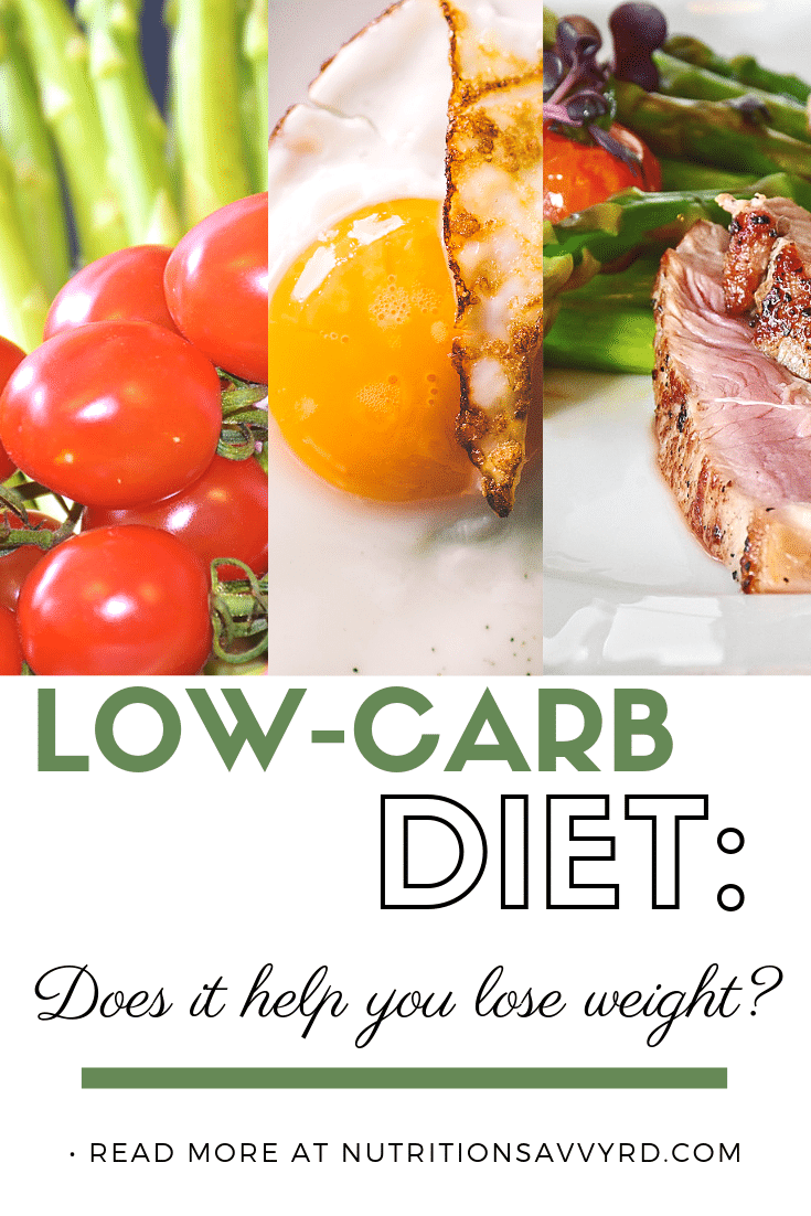 Low-Carb Diet: Does It Help You Lose Weight? | Nutrition Savvy Dietitian